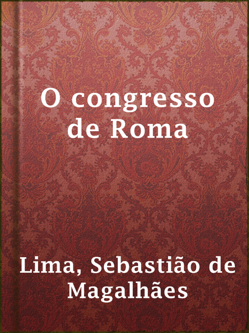 Title details for O congresso de Roma by Sebastião de Magalhães Lima - Available